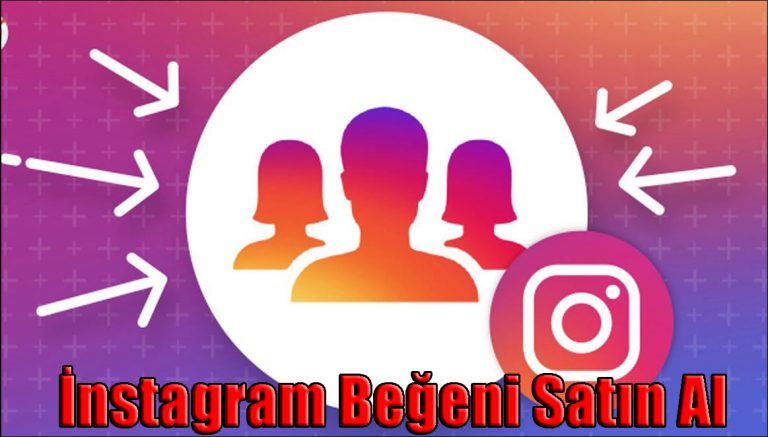 İnstagram Beğeni Satın Al