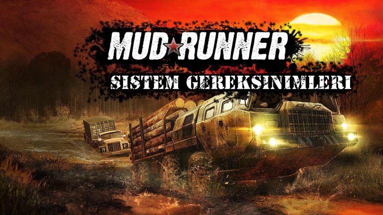 MudRunner Sistem Gereksinimleri