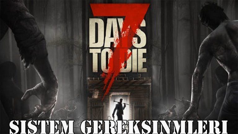 7 Days to Die Sistem Gereksinimleri
