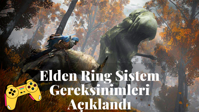 Elden Ring Sistem Gereksinimleri Açıklandı