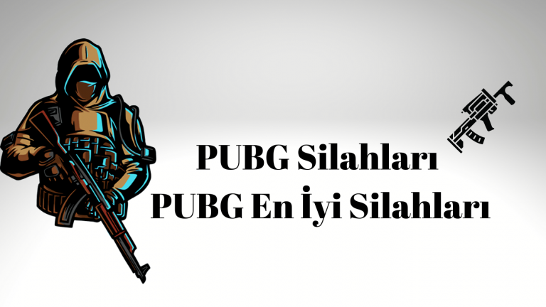 En İyi PUBG Silahları