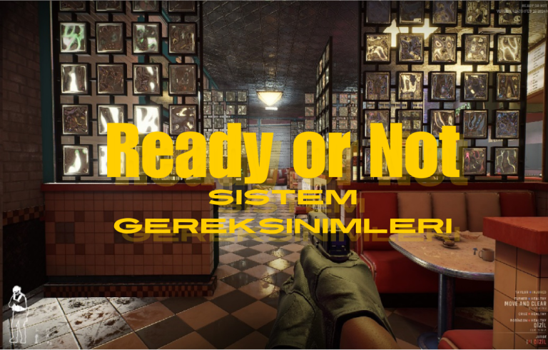 Ready Or Not Sistem Gereksinimleri