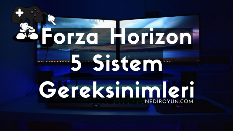 Forza Horizon 5 Sistem Gereksinimleri