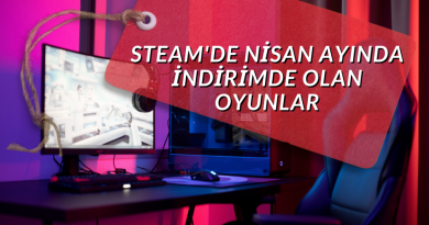 Steam’de Nisan Ayında İndirimde Olan Oyunlar