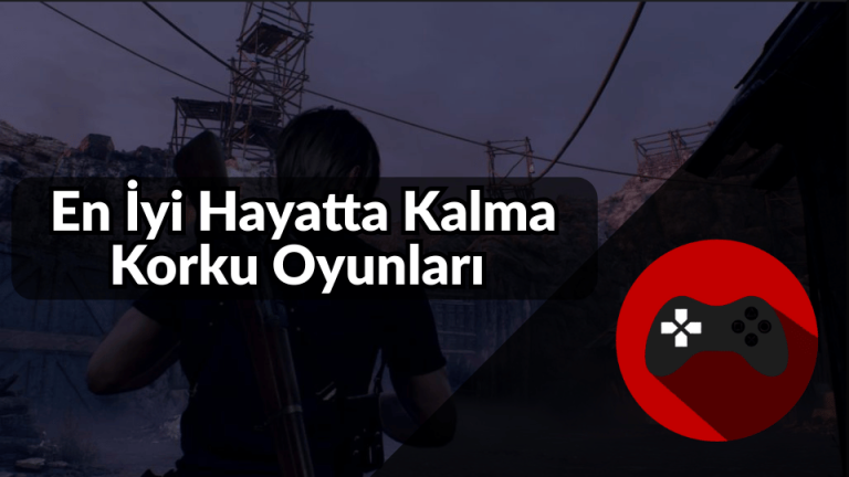 En İyi Hayatta Kalma Korku Oyunları