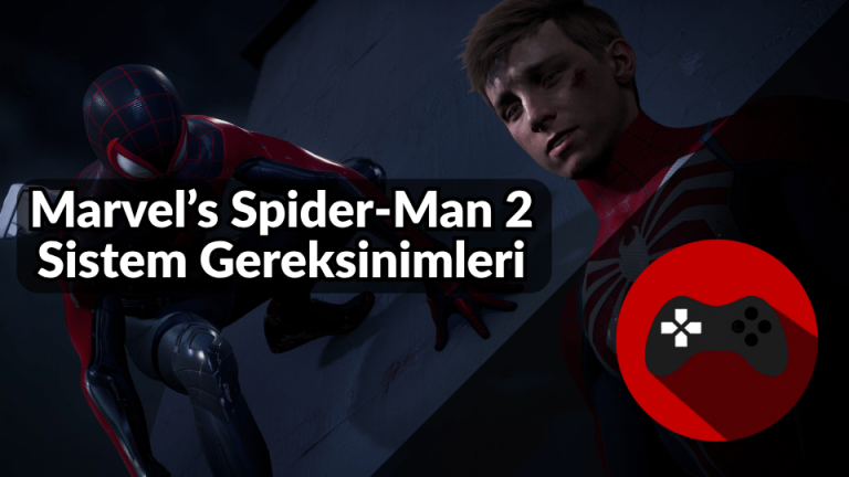 Marvel’s Spider-Man 2 Sistem Gereksinimleri